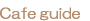 CAFEGUIDE