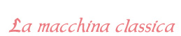 La macchina classica