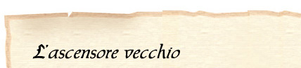 Lascensore vecchio